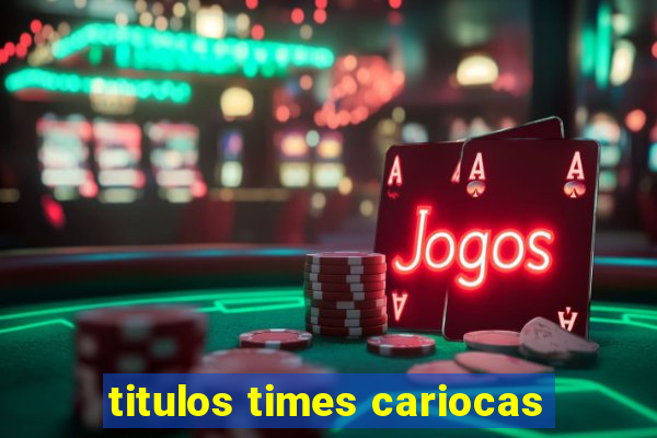 titulos times cariocas